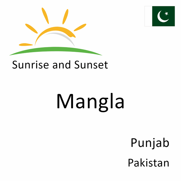 Sunrise and sunset times for Mangla, Punjab, Pakistan