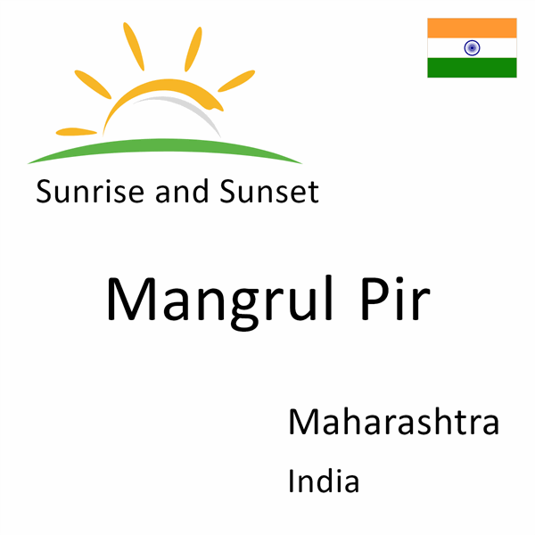 Sunrise and sunset times for Mangrul Pir, Maharashtra, India