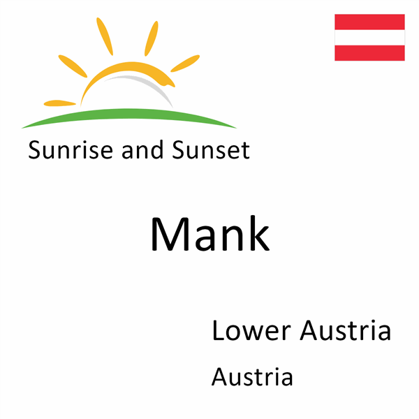 Sunrise and sunset times for Mank, Lower Austria, Austria