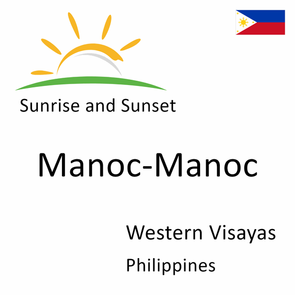 Sunrise and sunset times for Manoc-Manoc, Western Visayas, Philippines