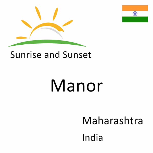 Sunrise and sunset times for Manor, Maharashtra, India