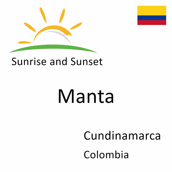 Sunrise and sunset times for Manta, Cundinamarca, Colombia