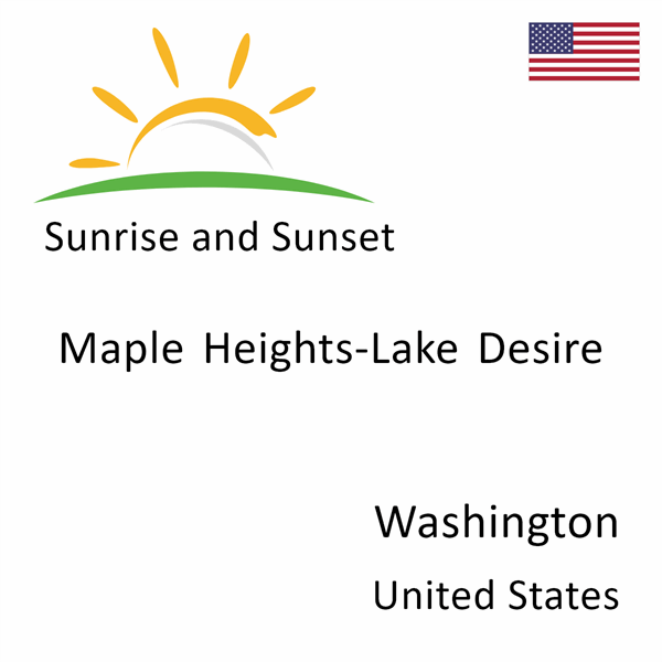 Sunrise and sunset times for Maple Heights-Lake Desire, Washington, United States