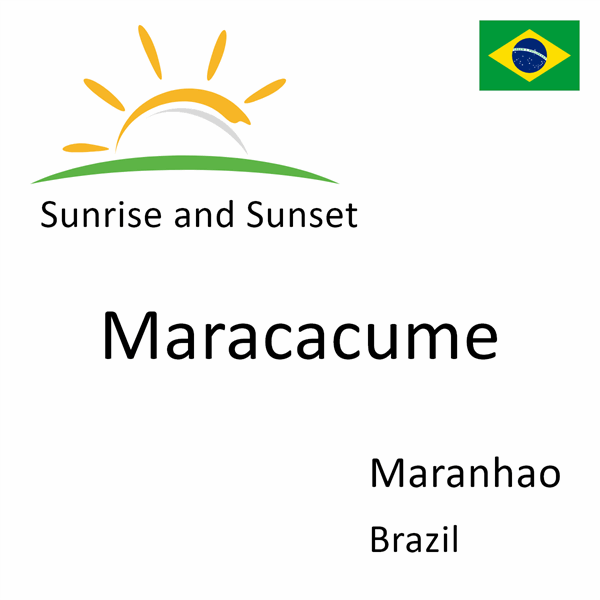 Sunrise and sunset times for Maracacume, Maranhao, Brazil