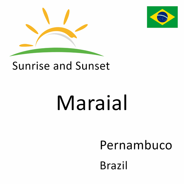 Sunrise and sunset times for Maraial, Pernambuco, Brazil