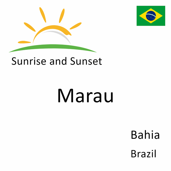 Sunrise and sunset times for Marau, Bahia, Brazil