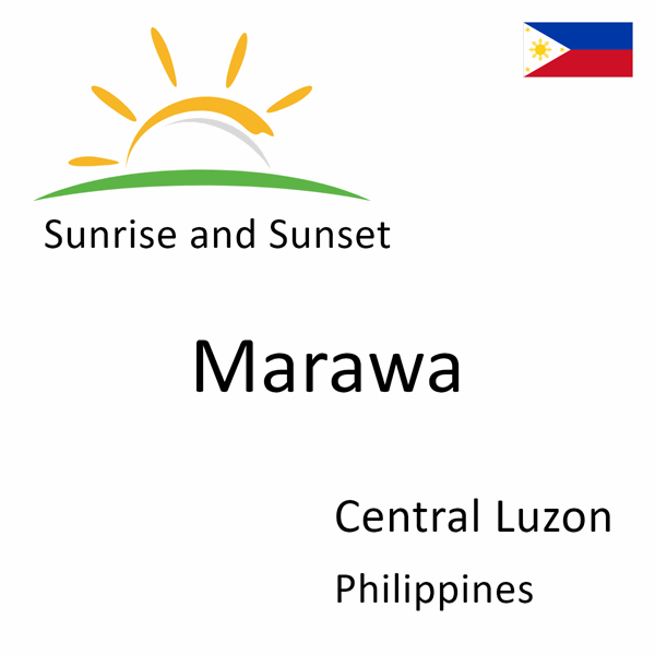 Sunrise and sunset times for Marawa, Central Luzon, Philippines