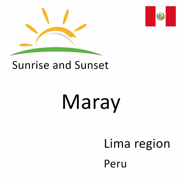 Sunrise and sunset times for Maray, Lima region, Peru