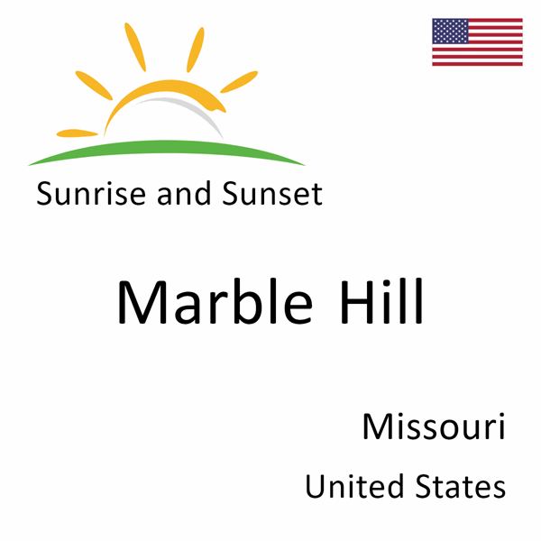 Sunrise and sunset times for Marble Hill, Missouri, United States