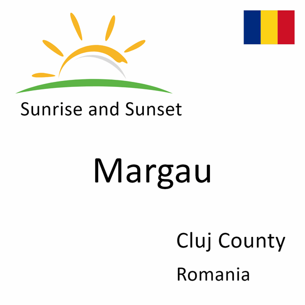 Sunrise and sunset times for Margau, Cluj County, Romania