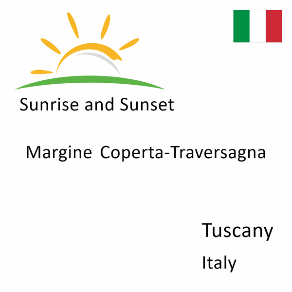 Sunrise and sunset times for Margine Coperta-Traversagna, Tuscany, Italy