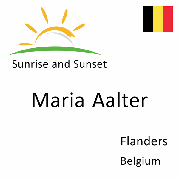 Sunrise and sunset times for Maria Aalter, Flanders, Belgium