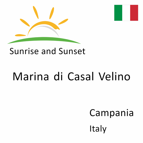 Sunrise and sunset times for Marina di Casal Velino, Campania, Italy