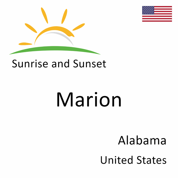 Sunrise and sunset times for Marion, Alabama, United States