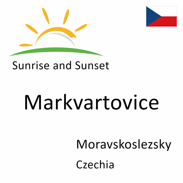 Sunrise and sunset times for Markvartovice, Moravskoslezsky, Czechia