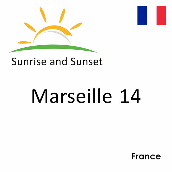 Sunrise and sunset times for Marseille 14, France