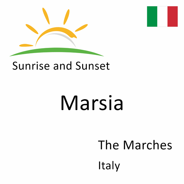 Sunrise and sunset times for Marsia, The Marches, Italy