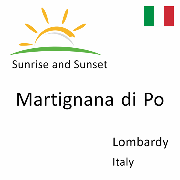 Sunrise and sunset times for Martignana di Po, Lombardy, Italy