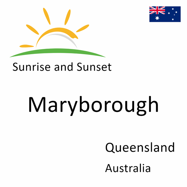 Sunrise and sunset times for Maryborough, Queensland, Australia