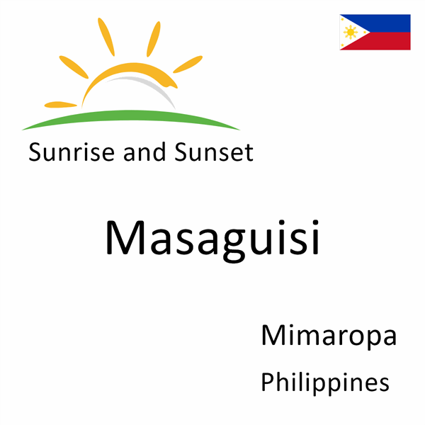 Sunrise and sunset times for Masaguisi, Mimaropa, Philippines