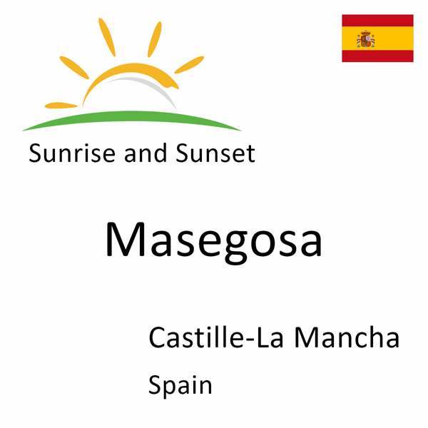 Sunrise and sunset times for Masegosa, Castille-La Mancha, Spain