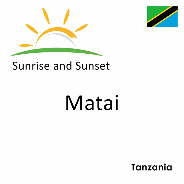 Sunrise and sunset times for Matai, Tanzania