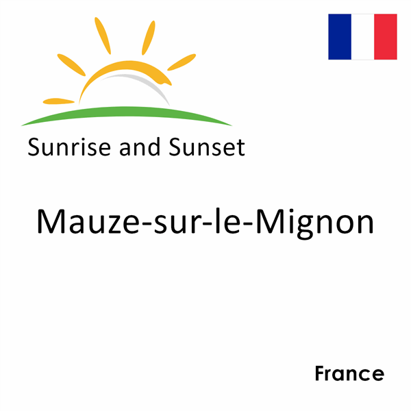 Sunrise and sunset times for Mauze-sur-le-Mignon, France