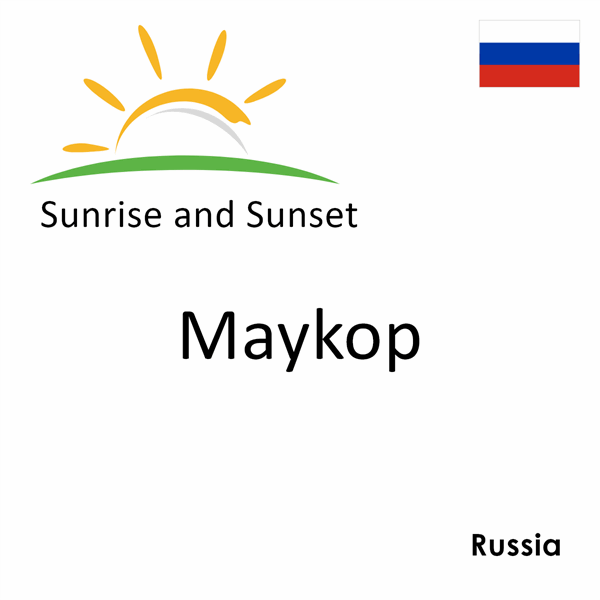 Sunrise and sunset times for Maykop, Russia