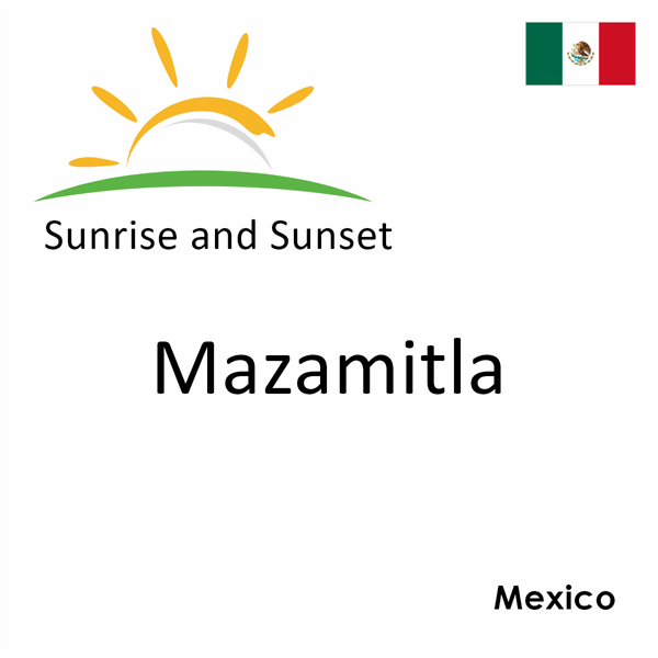 Sunrise and sunset times for Mazamitla, Mexico