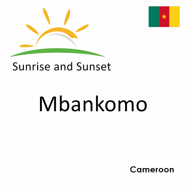 Sunrise and sunset times for Mbankomo, Cameroon