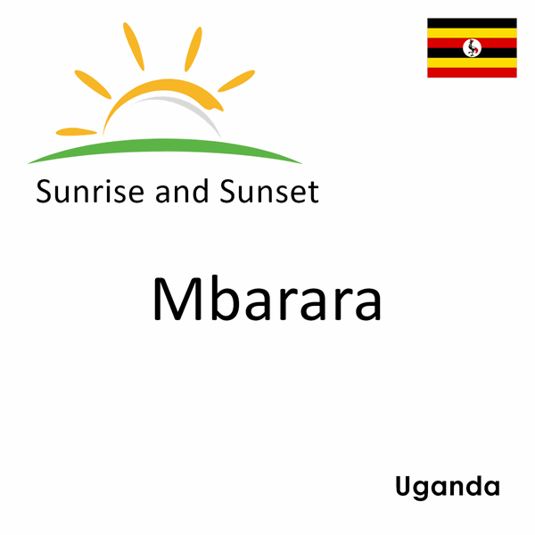 Sunrise and sunset times for Mbarara, Uganda