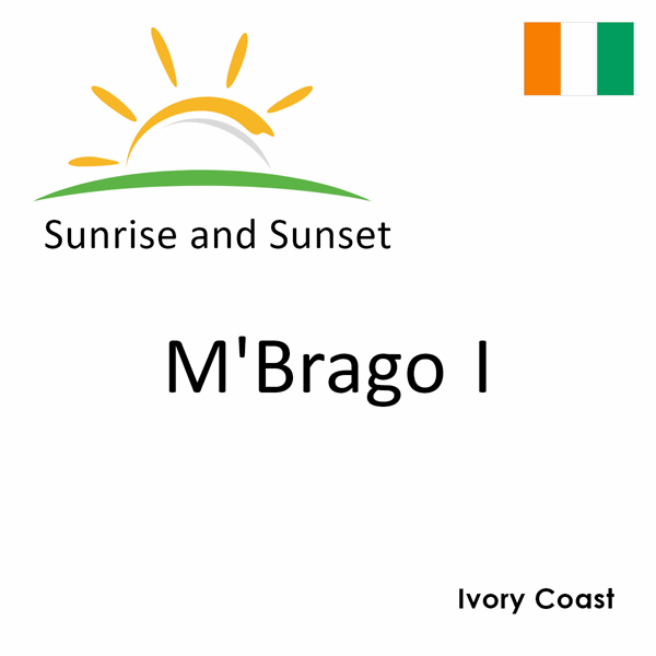 Sunrise and sunset times for M'Brago I, Ivory Coast