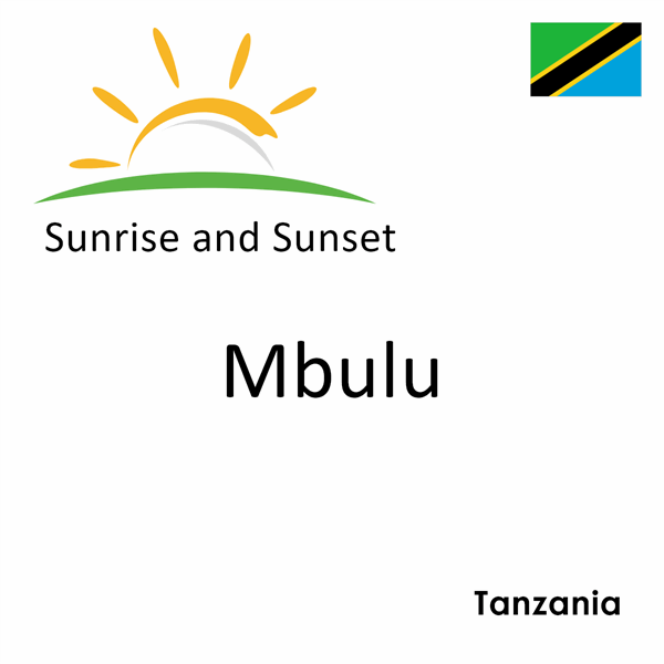 Sunrise and sunset times for Mbulu, Tanzania