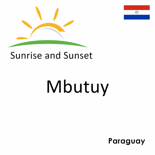 Sunrise and sunset times for Mbutuy, Paraguay