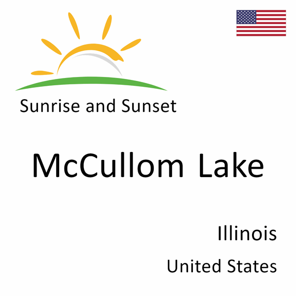 Sunrise and sunset times for McCullom Lake, Illinois, United States