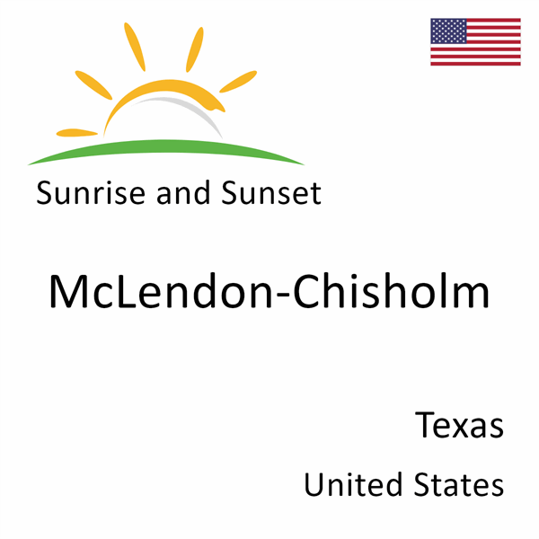 Sunrise and sunset times for McLendon-Chisholm, Texas, United States