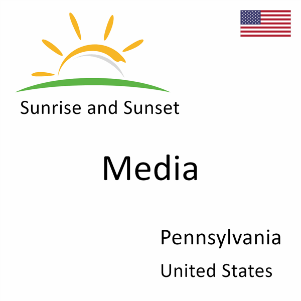 Sunrise and sunset times for Media, Pennsylvania, United States