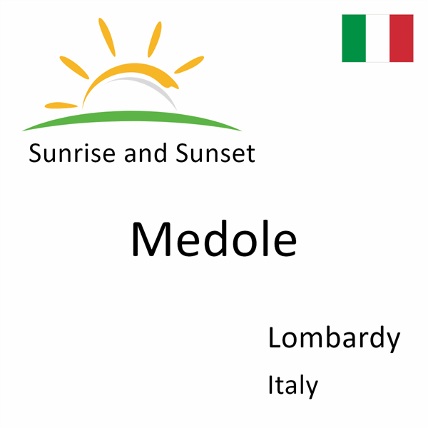 Sunrise and sunset times for Medole, Lombardy, Italy