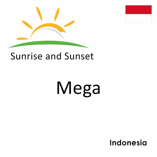 Sunrise and sunset times for Mega, Indonesia