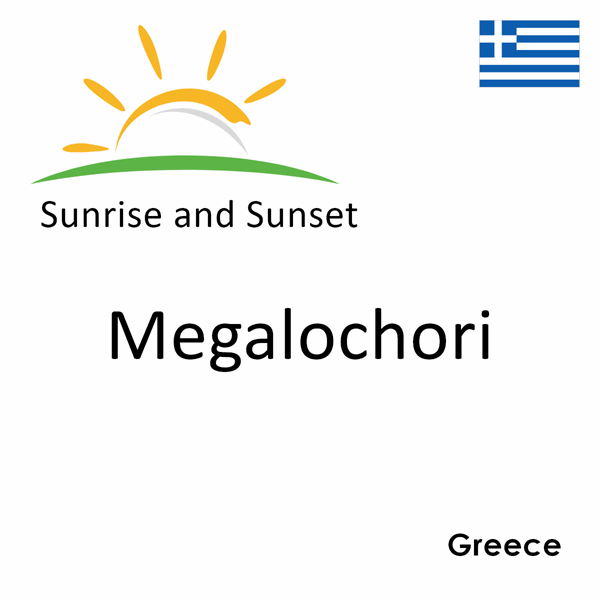 Sunrise and sunset times for Megalochori, Greece