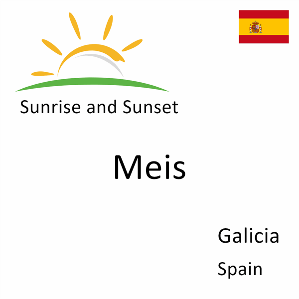 Sunrise and sunset times for Meis, Galicia, Spain