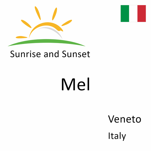 Sunrise and sunset times for Mel, Veneto, Italy