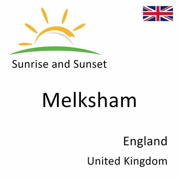 Sunrise and sunset times for Melksham, England, United Kingdom