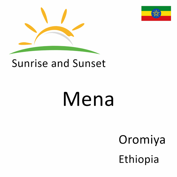 Sunrise and sunset times for Mena, Oromiya, Ethiopia