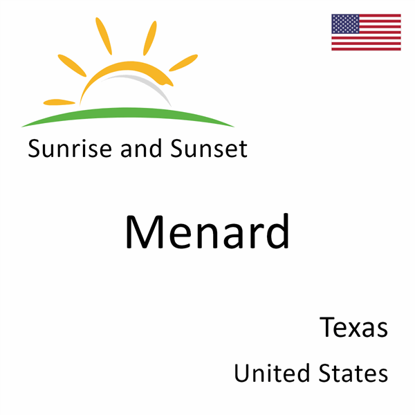 Sunrise and sunset times for Menard, Texas, United States