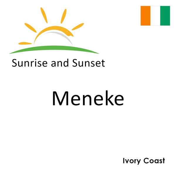 Sunrise and sunset times for Meneke, Ivory Coast