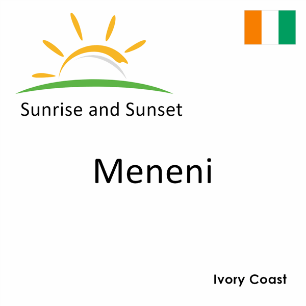 Sunrise and sunset times for Meneni, Ivory Coast