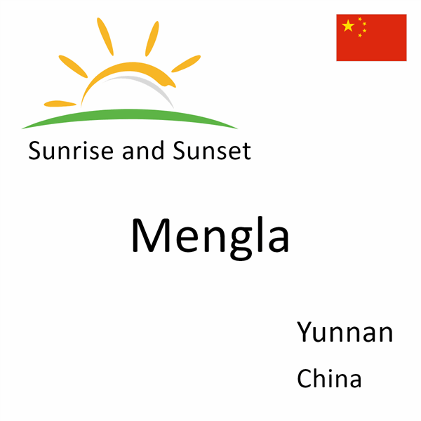 Sunrise and sunset times for Mengla, Yunnan, China