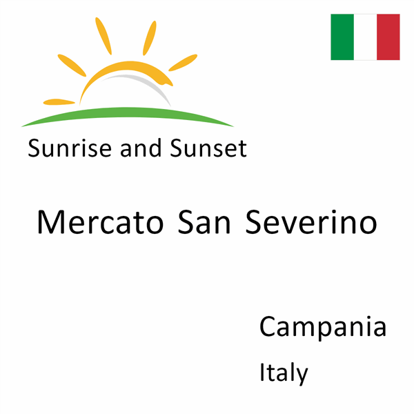 Sunrise and sunset times for Mercato San Severino, Campania, Italy