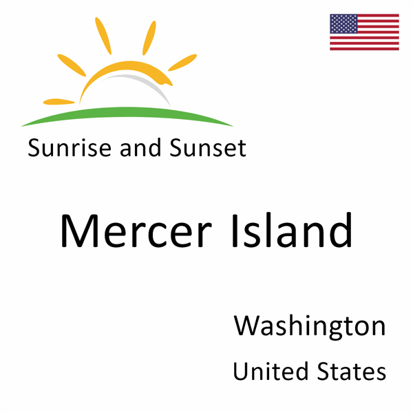 Sunrise and sunset times for Mercer Island, Washington, United States